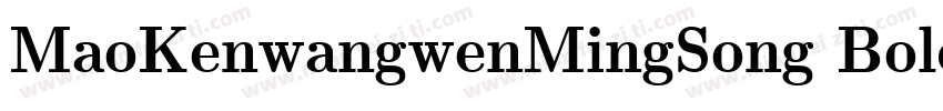 MaoKenwangwenMingSong Bold字体转换